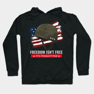 Freedom Isn't Free, It's Fought For (USA) Hoodie